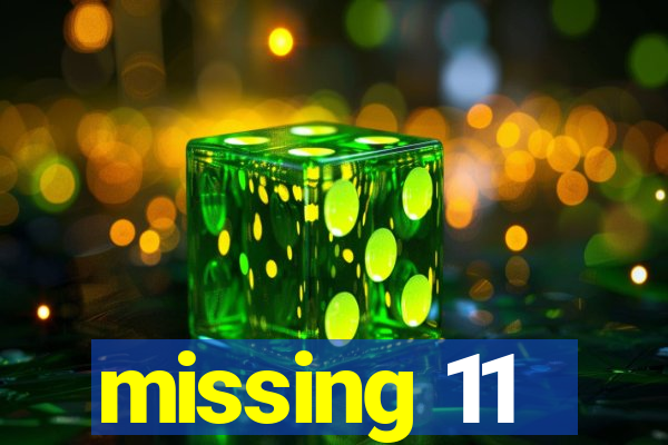 missing 11